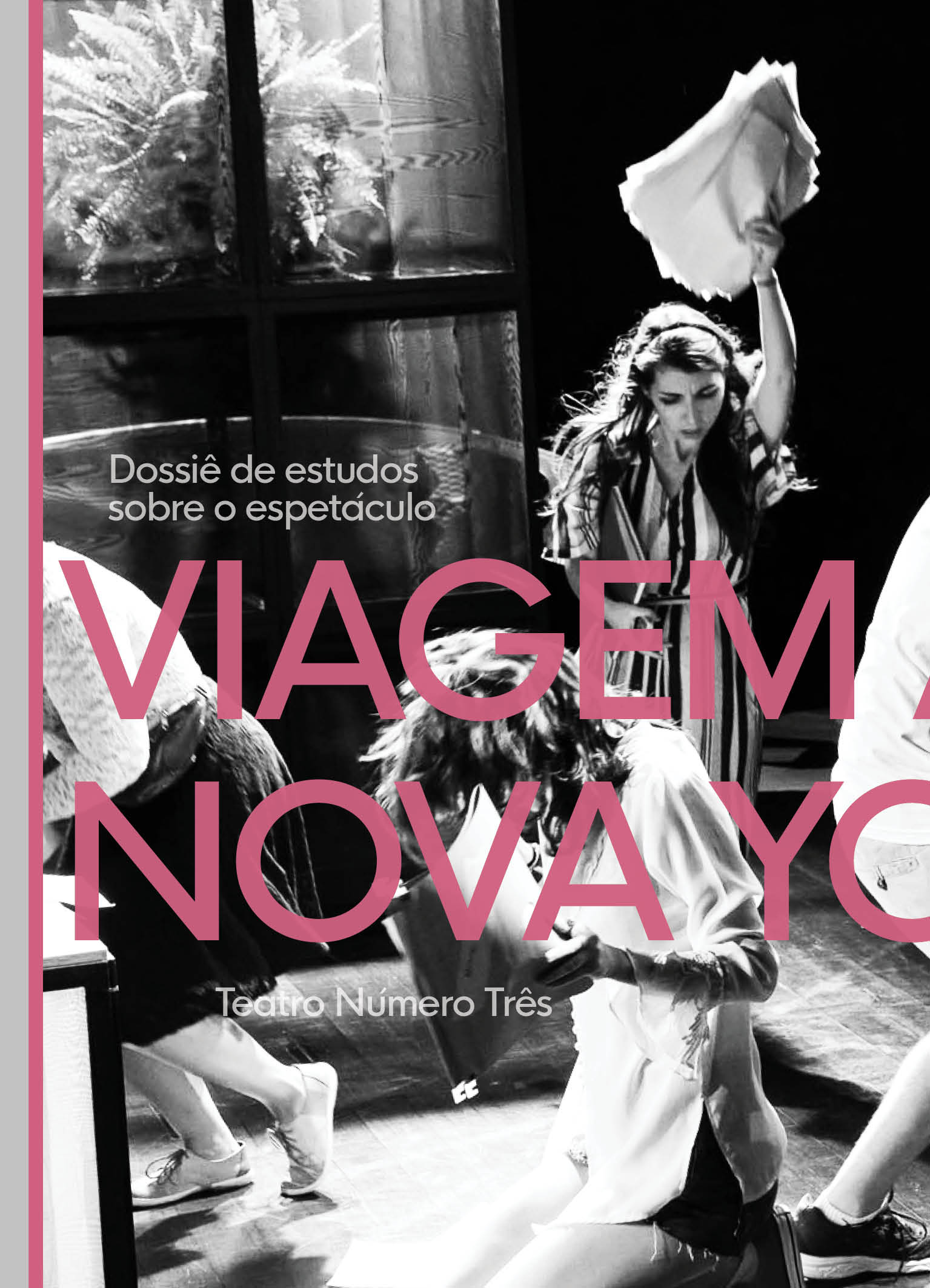 Dossiê de estudos sobre o espetáculo Viagem a Nova York